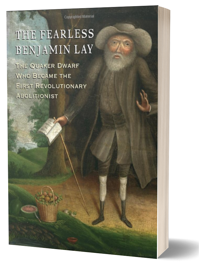 Book cover of The Fearless Benjamin Lay by Marcus Rediker