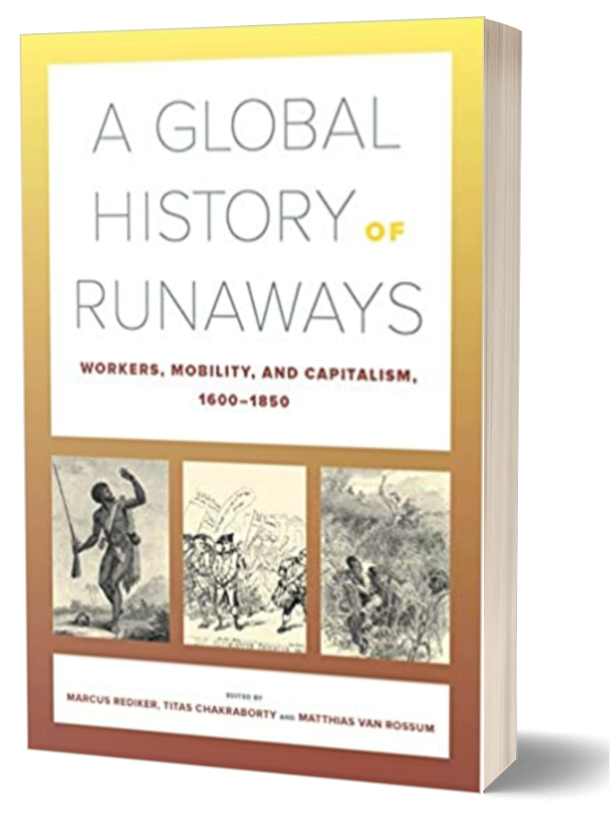 Book cover of A Global History of Runaways by Marcus Rediker