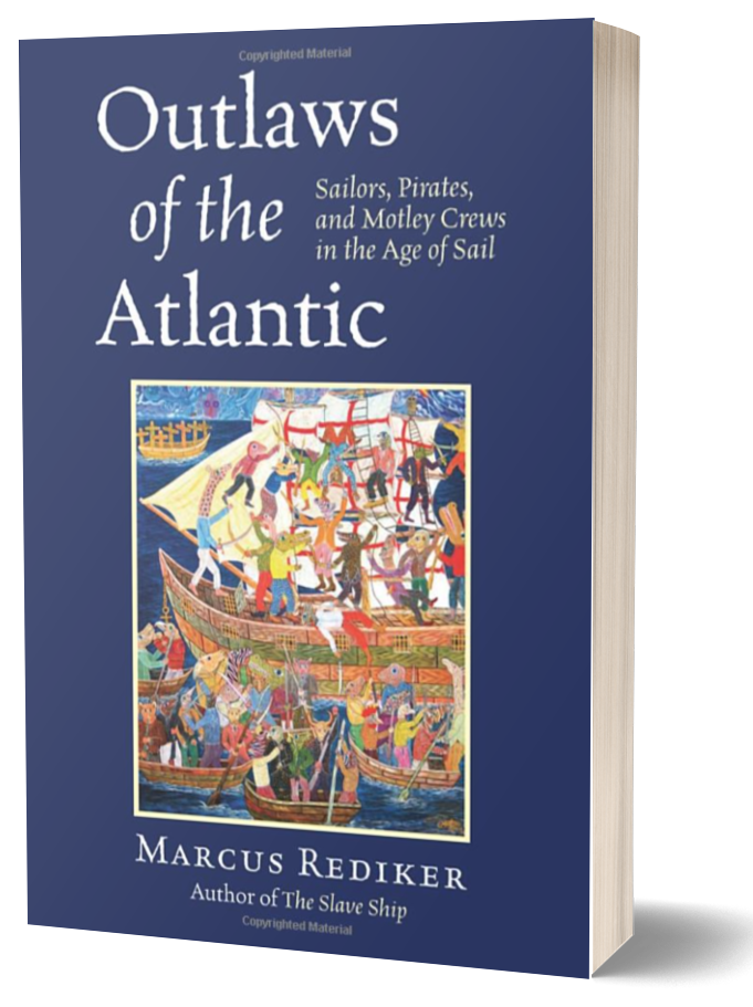 Book cover of Outlaws of the Atlantic by Marcus Rediker